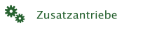 Zusatzantriebe